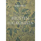 Forsell, Hiusten halkomista - Näkökulmia hiusten kulttuurihistoriaan