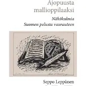 Leppänen, Ajopuusta mallioppilaaksi - Näkökulmia Suomen polusta vaurauteen