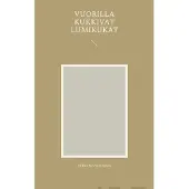 Nevantakanen, Vuorilla kukkivat lumikukat