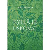 Räisänen, Kyllä he uskovat - Runoja ja kertomuksia
