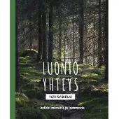 Korhonen, Luontoyhteys - Tehtäväkirja - Kaikki minusta ja luonnosta