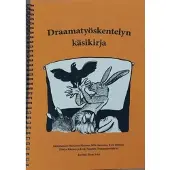 Draamatyöskentelyn käsikirja