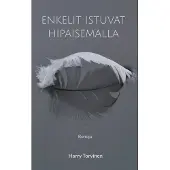 Torvinen, Enkelit istuvat hipaisemalla - Runoja
