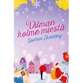 Skretting, Vilman kolme miestä