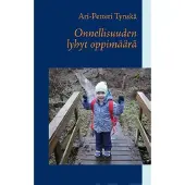 Tynskä, Onnellisuuden lyhyt oppimäärä