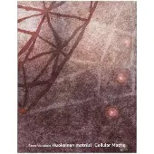 Pelzer-Montada, Annu Vertanen - Huokoinen matriisi - Cellular Matrix