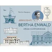 Hovi-Wasastjerna, Arkkitehti Bertha Enwald - Uraa uurtamassa