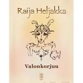 Heljakka, Valonkorjuu - filosofisia runoja