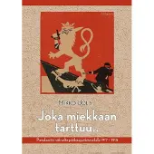 Uola, Joka miekkaan tarttuu.. - Punakaartin väkivalta pääkaupunkiseudulla 1917-1918