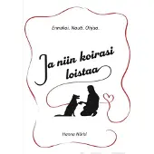 Närhi, Ja niin koirasi loistaa - Ennakoi. Nauti. Ohjaa.