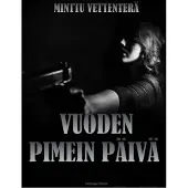Vettenterä, Vuoden pimein päivä