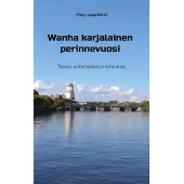 Leppälahti, Wanha karjalainen perinnevuosi - Tapoja, uskomuksia ja sanontoja