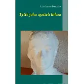 Books on Demand Aarnio-Perruchot, Tyttö joka ajatteli liikaa