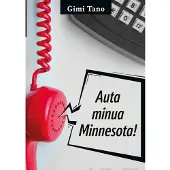 Tano, Auta Minua Minnesota!