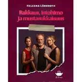 Lönnroth, Rakkaus, intohimo ja mustasukkaisuus