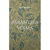 Roman, Parantava voima - Elämä rakastaa jokaista lastaan