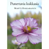 Hakkarainen, Punertavia kukkasia - runoja