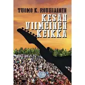 Rouhiainen, Kesän viimeinen keikka