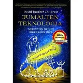 Hatcher Childress, Jumalten teknologia - Muinaisten aikojen ihmeellinen tiede
