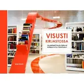 Nyholm, Visusti kirjastossa - Visuaalisesti houkuttelevat esillepanot ja tilaratkaisut