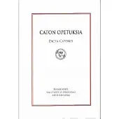 Cato, Caton opetuksia - Dicta Catonis