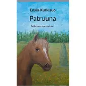 Kurkisuo, Patruuna - Työhevosen muistelmat