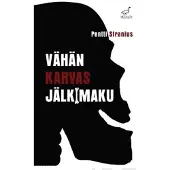 Stranius, Vähän karvas jälkimaku