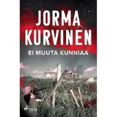 Kurvinen, Ei muuta kunniaa