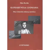 Karhu, Kansakuntaa luomassa - Elias Lönnrotin elämä ja merkitys