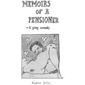 Memoirs of a Pensioner - A grey comedy