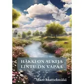 Mattelmäki, Häkki on auki ja lintu on vapaa