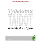 Aarnikoivu, Työelämätaidot - menesty ja voi hyvin