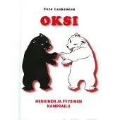 Laaksonen, Oksi - Henkinen ja fyysinen kamppailu