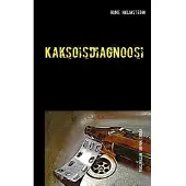 Books on Demand Holmström, Kaksoisdiagnoosi - Puolihullun juopon tarina
