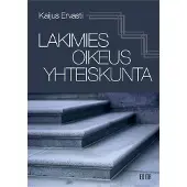 Ervasti, Lakimies, oikeus, yhteiskunta - Oikeus yhteiskunnallisena käytäntönä