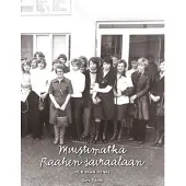 Tokola, Muistimatka Raahen sairaalaan - Porukan henki
