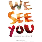 We see you - Berättelser och vittnesmål