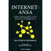 Hindman, Internet-ansa - Miten digitaalinen talous rakentaa monopoleja ja nakertaa demokratiaa