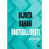 Kurittu, Sijoita rahasi vastuullisesti
