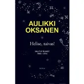 Oksanen, Helise, taivas! - Valitut runot 1964-2024