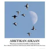Colliander, Arktikan aikaan - muuttoja ja muutoksia kuudella vuosikymmenellä