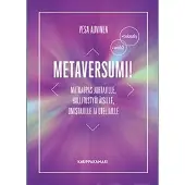 Auvinen, Metaversumi! - Matkaopas johtajille, hallitustyöläisille, omistajille ja uteliaille