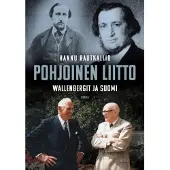 Otava Hannu Rautkallio : Pohjoinen liitto : Wallenbergit ja Suomi - Wallenbergit ja Suomi