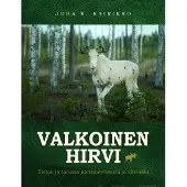 Kairikko: Valkoinen hirvi