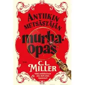 Miller, Antiikin metsästäjän murhaopas