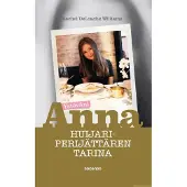 Docendo Rachel DeLoache Williams : Ystäväni Anna : huijariperijättären tarina