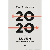 Teos Soininvaara; Osmo, 2020-luvun yhteiskuntapolitiikka