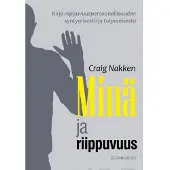 Nakken, Minä ja riippuvuus