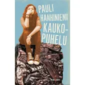 Hanhiniemi, Kaukopuhelu - Romaani