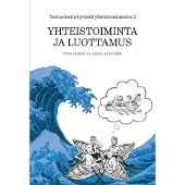 Lahdes, Yhteistoiminta ja luottamus - Tositarinoita hyvästä yhteistoiminnasta 2